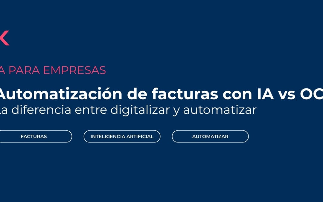 Automatización de facturas con IA vs. OCR tradicional
